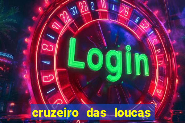 cruzeiro das loucas filme completo dublado download